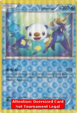 _____'s Oshawott - Promos (Oversized)